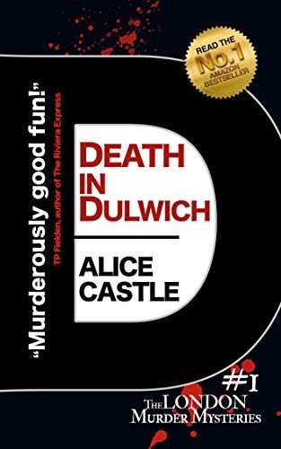 Death in Dulwich by Alice Castle